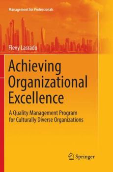 Paperback Achieving Organizational Excellence: A Quality Management Program for Culturally Diverse Organizations Book