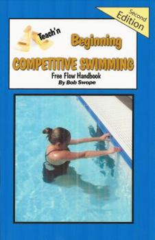 Paperback Teach'n Beginning Competitive Swimming Free Flow Handbook, Edition 2 Book