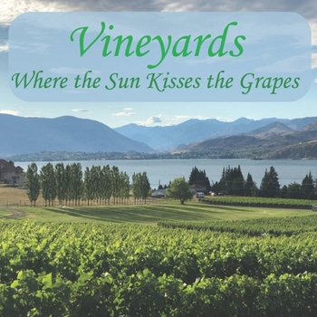 Paperback Vineyards: Where the Sun Kisses the Grapes Book