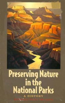 Hardcover Preserving Nature in the National Parks: A History Book