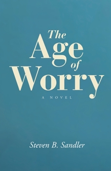 Paperback The Age of Worry Book