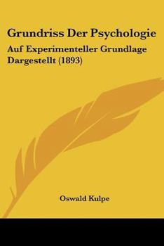 Paperback Grundriss Der Psychologie: Auf Experimenteller Grundlage Dargestellt (1893) [German] Book