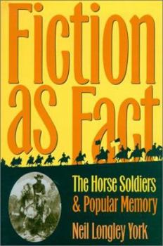 Hardcover Fiction as Fact: The Horse Soldiers and Popular Memory Book