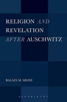 Hardcover Religion and Revelation After Auschwitz Book