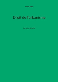Paperback Droit de l'urbanisme: Un guide simplifié [French] Book