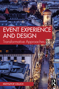 Paperback Event Experience and Design: Transformative Approaches Book