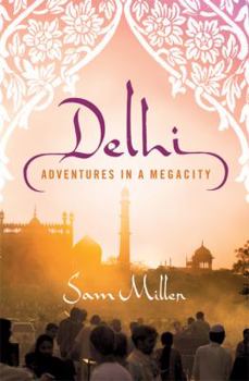 Hardcover Delhi: Adventures in a Megacity Book