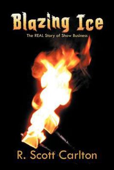 Paperback Blazing Ice: The Real Story of Show Business Book