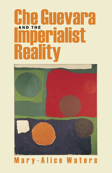 Paperback Che Guevara and the Imperialist Reality Book