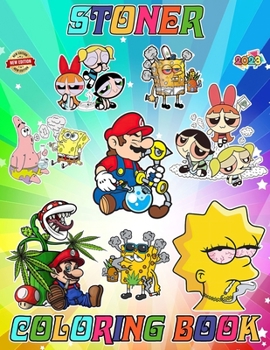 90s Cartoon Stoner Coloring Book: A Coloring Book For Fans Of All Ages To Relax And Have Fun