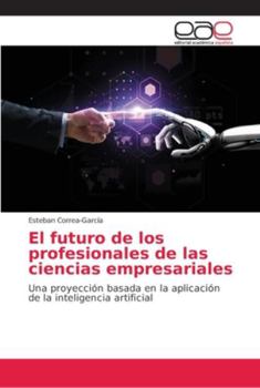 Paperback El futuro de los profesionales de las ciencias empresariales [Spanish] Book