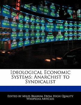 Paperback Ideological Economic Systems: Anarchist to Syndicalist Book