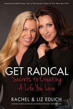 Paperback Get Radical: Secrets to Creating a Life You Love Book