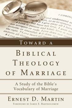 Hardcover Toward a Biblical Theology of Marriage Book
