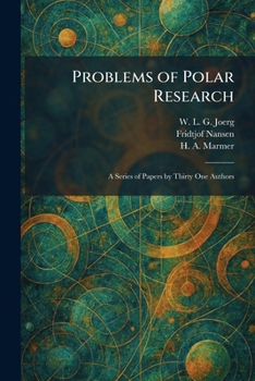 Paperback Problems of Polar Research: A Series of Papers by Thirty One Authors Book