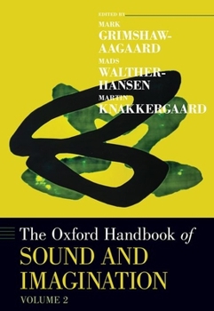 Hardcover The Oxford Handbook of Sound and Imagination, Volume 2 Book