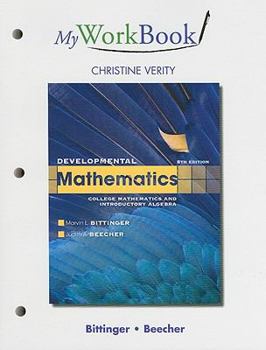 Paperback Developmental Mathematics, My Workbook: College Mathematics and Introductory Algebra Book