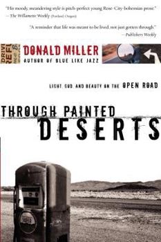 Paperback Through Painted Deserts: Light, God, and Beauty on the Open Road Book