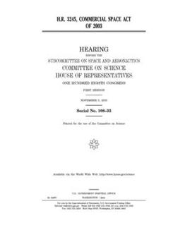 Paperback H.R. 3245, Commercial Space Act of 2003 Book
