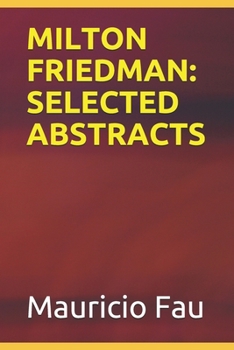 Paperback Milton Friedman: Selected Abstracts Book