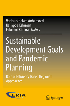 Paperback Sustainable Development Goals and Pandemic Planning: Role of Efficiency Based Regional Approaches Book