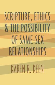 Paperback Scripture, Ethics, and the Possibility of Same-Sex Relationships Book