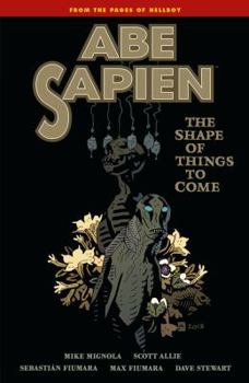 Abe Sapien, Vol. 4: The Shape of Things to Come - Book  of the Abe Sapien (Single Issues)