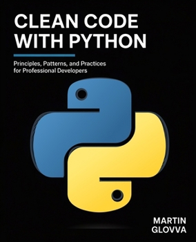 Paperback Clean Code with Python: Principles, Patterns, and Practices for Professional Developers Book