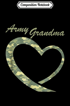 Paperback Composition Notebook: Proud Army Grandma Military Grandma Camouflage Journal/Notebook Blank Lined Ruled 6x9 100 Pages Book