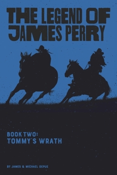 Paperback The Legend of James Perry: Tommy's Wrath Book