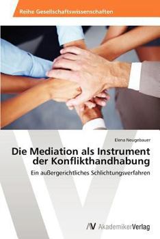 Paperback Die Mediation als Instrument der Konflikthandhabung [German] Book