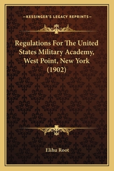 Regulations For The United States Military Academy, West Point, New York