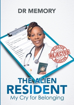 Paperback The Alien Resident: My Cry for Belonging Book