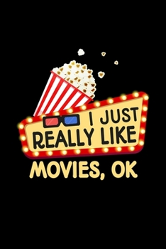 Paperback I Just Really Like Movies, OK: movies theater film critic - 110 Pages Notebook/Journal Book