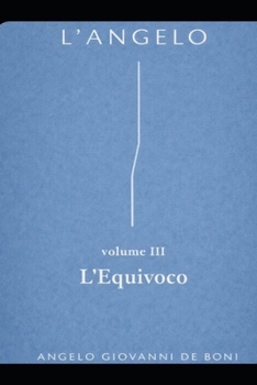 Paperback L'Angelo: Volume III L'Equivoco [Italian] Book
