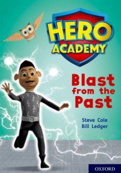 Paperback Hero Academy: Oxford Level 10, White Book Band: Blast from the Past Book