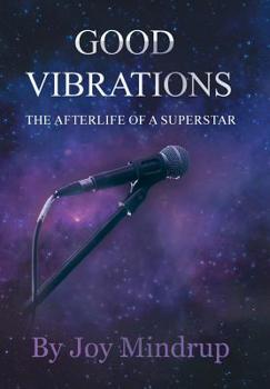 Hardcover Good Vibrations: The Afterlife of a Superstar Book