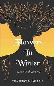 Paperback Flowers In Winter: Poems and Illustrations Book