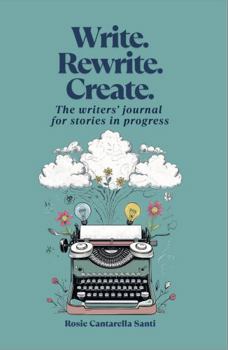 Paperback Write.Rewrite.Create.: The writers' journal for stories in progress Book