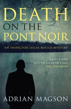Death on the Pont Noir - Book #3 of the Lucas Rocco