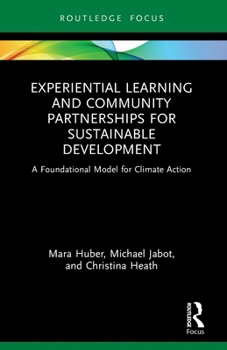 Paperback Experiential Learning and Community Partnerships for Sustainable Development: A Foundational Model for Climate Action Book