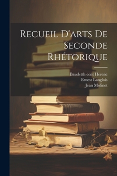 Paperback Recueil d'arts de seconde rhétorique [French] Book