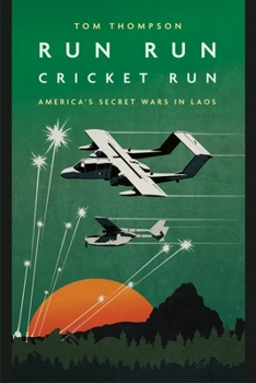 Paperback Run Run Cricket Run: America's Secret Wars in Laos Book