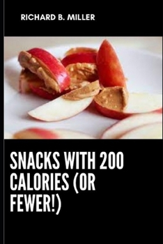 Paperback Snacks with 200 Calories (or Fewer!) Book