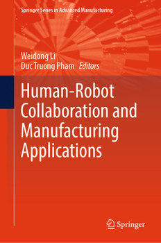 Hardcover Human-Robot Collaboration and Manufacturing Applications Book