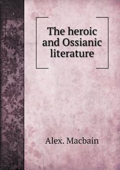 Paperback The heroic and Ossianic literature Book