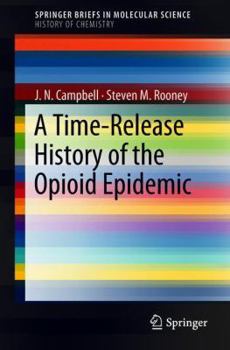 Paperback A Time-Release History of the Opioid Epidemic Book