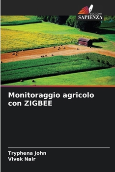 Paperback Monitoraggio agricolo con ZIGBEE [Italian] Book