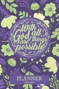 Paperback With God All Things Are Possible: Calendar Weekly and Monthly Planner Book