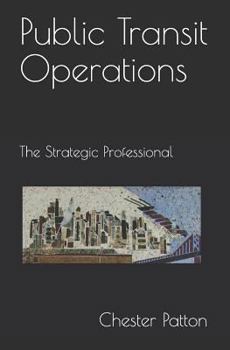Paperback Public Transit Operations: The Strategic Professional Book